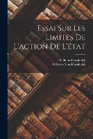 Essai Sur Les Limites De L'action De L'état