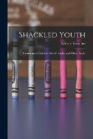 Shackled Youth