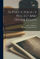 Is Polite Society Polite? And Other Essays