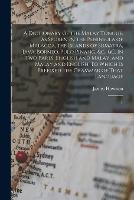 A Dictionary of the Malay Tongue, as Spoken in the Peninsula of Malacca, the Islands of Sumatra, Java, Borneo, Pulo Pinang, &c., &c. In two Parts, English and Malay, and Malay and English. To Which is Prefixed the Grammar of That Language