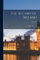 The History Of Ireland; Volume 4