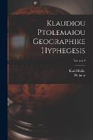 Klaudiou Ptolemaiou Geographike Hyphegesis; Volume 2