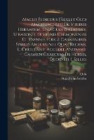 Macer Floridus [really Odo Magdunensis] De Viribus Herbarum, Una Cum Walafridi Strabonis, Othonis Cremonensis Et Ioannis Folcz Carminibus Similis Argumenti, Quae Recens. L. Choulant. Accedit Anonymi Carmen Graecum De Herbis, Quod Ed. I. Sillig