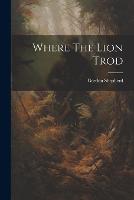 Where The Lion Trod