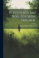 Blätter aus Bad Boll für seine Freunde.