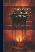 Zend-avesta, Ouvrage De Zoroastre