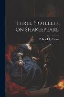 Three Notelets on Shakespeare