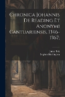 Chronica Johannis de Reading et Anonymi Cantuariensis, 1346-1367;