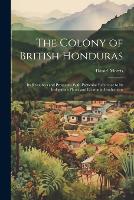 The Colony of British Honduras
