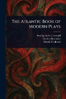 The Atlantic Book of Modern Plays