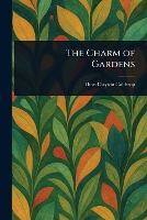 The Charm of Gardens