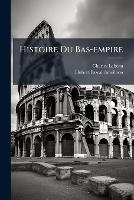 Histoire Du Bas-empire