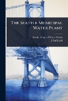 The Seattle Municipal Water Plant