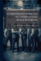 Stakeholder Analysis Methodologies Resource Book