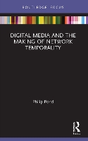 Digital Media and the Making of Network Temporality