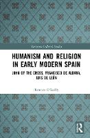 Humanism and Religion in Early Modern Spain