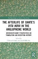 The Afterlife of Dante’s Vita Nova in the Anglophone World