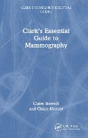 Clark's Essential Guide to Mammography