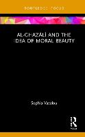 Al-Ghazālī and the Idea of Moral Beauty