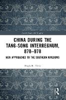 China during the Tang-Song Interregnum, 878–978
