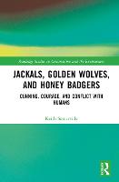 Jackals, Golden Wolves, and Honey Badgers
