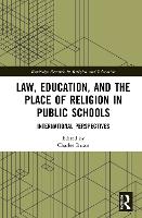 Law, Education, and the Place of Religion in Public Schools