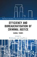 Efficiency and Bureaucratisation of Criminal Justice