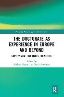 The Doctorate as Experience in Europe and Beyond