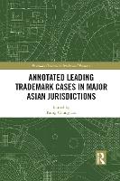 Annotated Leading Trademark Cases in Major Asian Jurisdictions