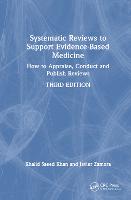 Systematic Reviews to Support Evidence-Based Medicine