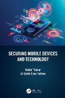 Securing Mobile Devices and Technology