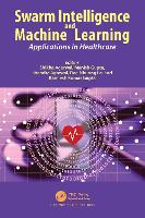 Swarm Intelligence and Machine Learning