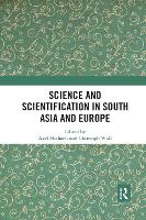 Science and Scientification in South Asia and Europe