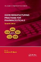 Good Manufacturing Practices for Pharmaceuticals, Seventh Edition