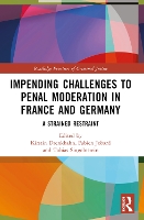 Impending Challenges to Penal Moderation in France and Germany