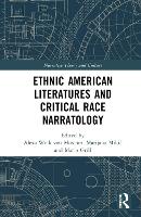 Ethnic American Literatures and Critical Race Narratology