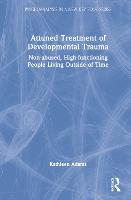 Attuned Treatment of Developmental Trauma