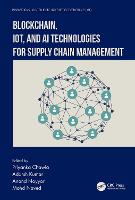 Blockchain, IoT, and AI Technologies for Supply Chain Management