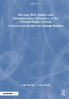 Working With Adults with Communication Difficulties in the Criminal Justice System