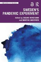 Sweden’s Pandemic Experiment