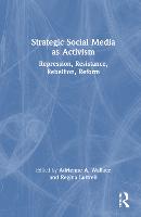 Strategic Social Media as Activism