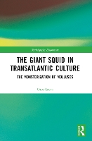 The Giant Squid in Transatlantic Culture