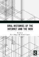 Oral Histories of the Internet and the Web