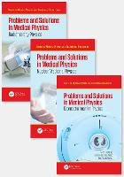 Problems and Solutions in Medical Physics - Three Volume Set