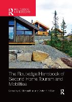 The Routledge Handbook of Second Home Tourism and Mobilities