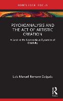 Psychoanalysis and the Act of Artistic Creation