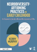 Neurodiversity-Affirming Practices in Early Childhood