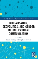 Globalisation, Geopolitics, and Gender in Professional Communication
