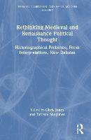 Rethinking Medieval and Renaissance Political Thought