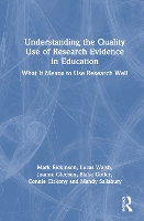 Understanding the Quality Use of Research Evidence in Education
